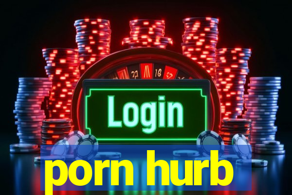 porn hurb